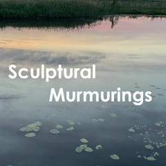 Sculptural Murmurings - Swedish Soundscape Of Hope