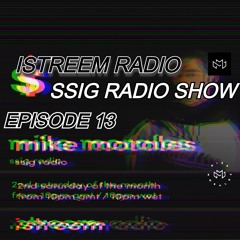 Mike Morales SSIG Radio Show EP 13 - istreem Radio
