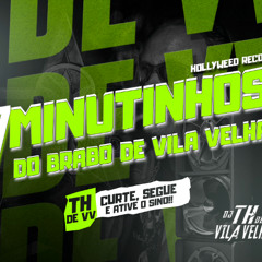 7 MINUTINHOS DO BRABO DE VILA VELHA