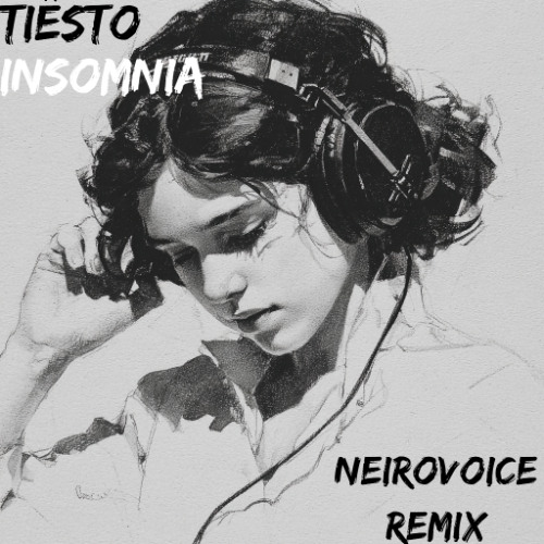 Tiësto - Insomnia ( NeiroVoice remix )