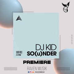 PREMIERE: DJ KID - SO(u)NDER [Adesso Records]