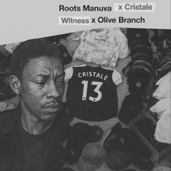 Roots Manuva Witness X Cristale Olive Branch [Mashup]