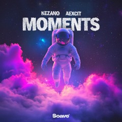 Kezano & Aexcit - Moments