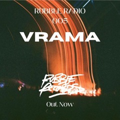 RUBBLE RADIO 005 - Vrama