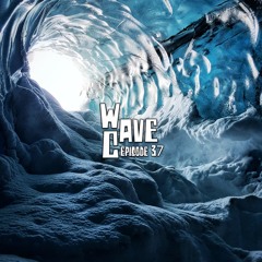 Wave Cave Episode 37