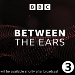 Dear Miss Nanji [Radio 3 Between the Ears]