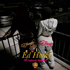ED HARDY (Feat. TopFunder, Bandemic)
