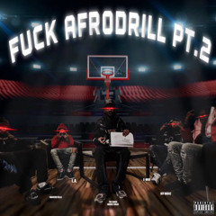 Fuck Afro Drill Pt. 2 (feat. Moose Fablo, LA, Backen Rilla, & E-Wuu)