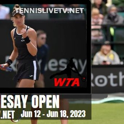 Stream [🎾@=#!𝐋𝐈𝐕𝐄$𝗧R𝗘𝗔𝗠!=#@🎾] Rothesay Open Tennis 2023 WTA -  Nottingham by Live Game Now | Listen online for free on SoundCloud