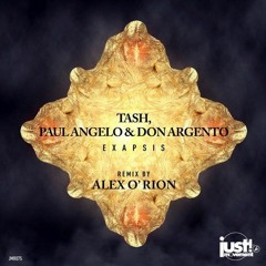 & Paul Angelo & Don Argento - Exapsis (Alex O'Rion Remix) [Just Movement]