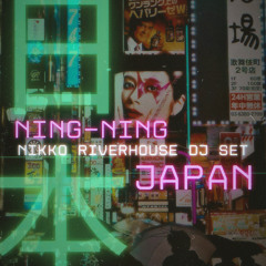 Ning-Ning - Nikko Riverhouse DJ Set - JAPAN 日本 2025