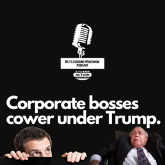 Corporate bosses cower under Trump