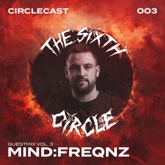 Circlecast Guestmix VOL.3 003 by Mind:Freqnz