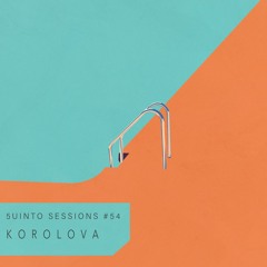 Korolova @ 5uinto Sessions #54
