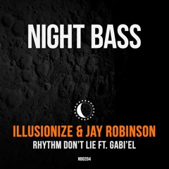 Illusionize & Jay Robinson - Rhythm Don't Lie (Ft. Gab'iel)