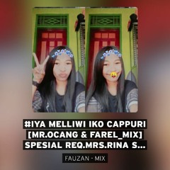 #IYA MELLIWI IKO CAPPURI [MR.OCANG & FAREL_MIX] SPESIAL _VVVIP Req.MRS.Rina Sds