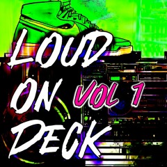 Loud on Deck 420 Mixcast - Indicaflow Downtempo Vol 1