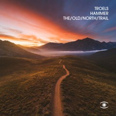 Troels Hammer - The Old North Trail (Full Album) - 0302
