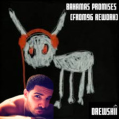 Bahamas Promises- Drake (From96 Afroboot) (Drewskii Edit)