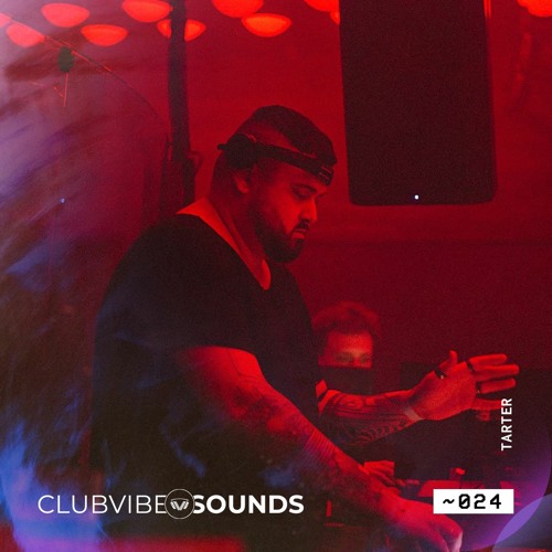 Club Vibe Sounds Exclusive Mix -024 Tarter