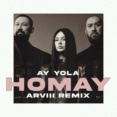 AY YOLA - Homay (ARVIII Remix) | Melodic Techno