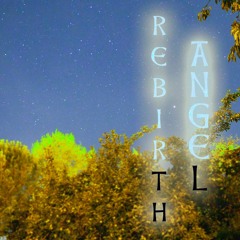 ANGEL REBIRTH - Heaven's Prayer
