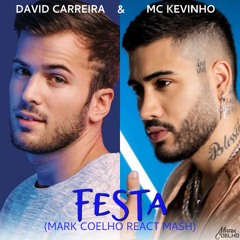 David Carreira, Kevinho, & Enrry Senna - Festa vs React (Mark Coelho Mash)