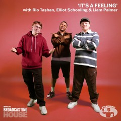 ‘It’s A Feeling’ with Rio Tashan, Elliot Schooling & Liam Palmer