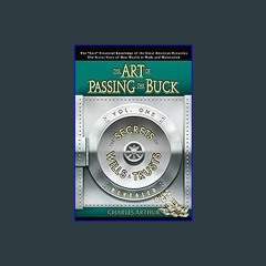 $${EBOOK} 🌟 The Art of Passing the Buck, Vol I; Secrets of Wills and Trusts Revealed Ebook READ ON