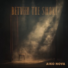 Between the Smoke