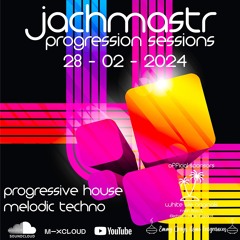 Progressive House Mix Jachmastr Progression Sessions 28 02 2024