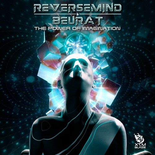 Reversemind & Beurat - The Power Of Imagination | @X7M Blaze