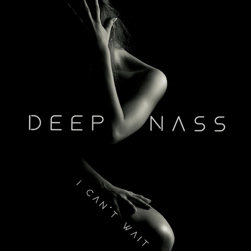 DeepNass - I Can't Wait ( Radio Edit )