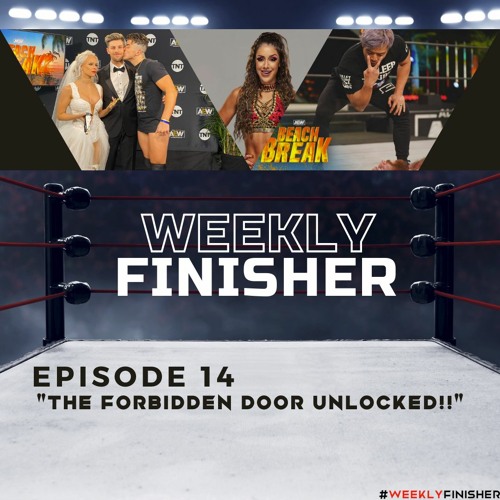 The Forbidden Door UNLOCKED!! | Weekly Finisher 14