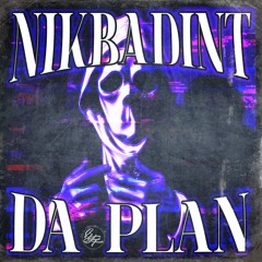 NIKBADINT - DA PLAN