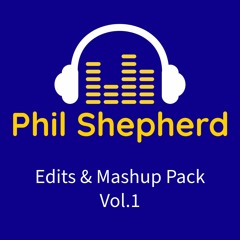 Phil Shepherd Edits & Mashups Vol.1