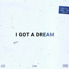 Ali Gatie - I Got A Dream (Prod. by Taz Taylor)