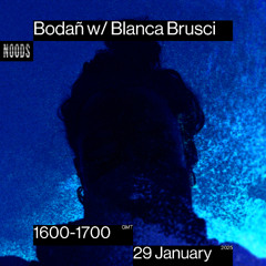 Bodañ w/ Blanca Brusci - 29 January 2025