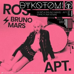 ROSÉ & Bruno Mars - APT. (Dykotomi Remix)