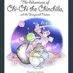 [Ebook] ⚡ The Adventures of Chi-Chi the Chinchilla and the Unexpected Visitors     Paperback – Jan