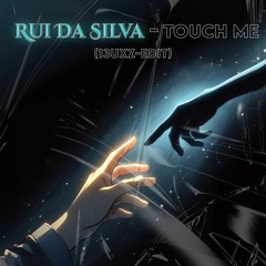 Rui Da Silva - Touch Me (13uxz Edit)