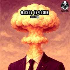 MACRON EXPLOSION