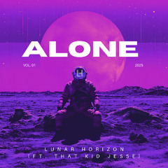 ALONE (ft. That Kid Jesse)