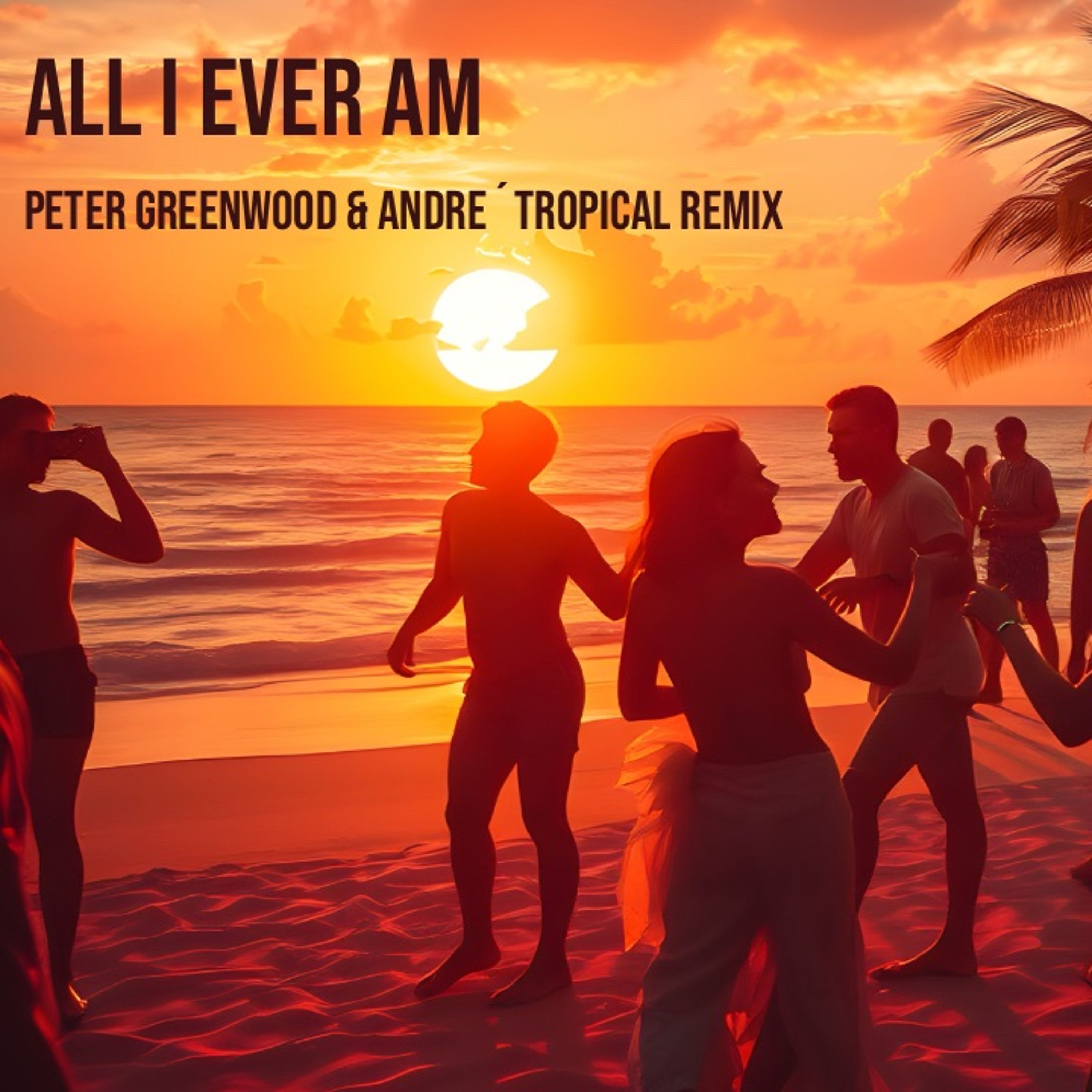 All I Ever Am (Peter Greenwood & Andrè Topical Remix) episode artwork