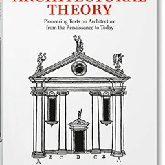 [READ] [EBOOK EPUB KINDLE PDF] Architectural Theory. Pioneering Texts on Architecture