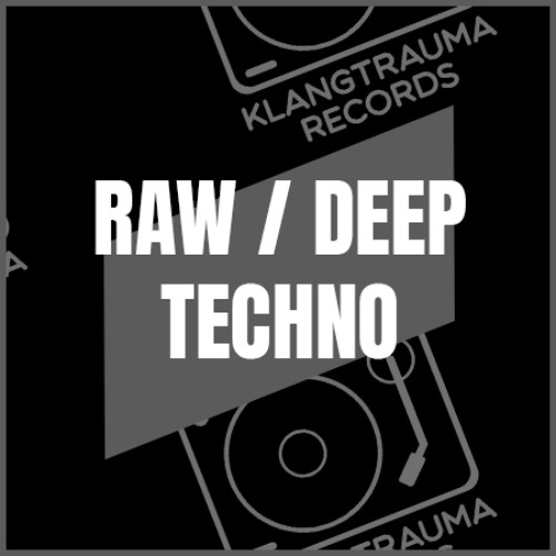 RAW / DEEP / HYPNOTIC TECHNO | KLANGTRAUMA RECORDS | PART VI | 133-145BPM