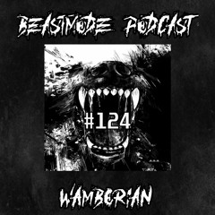Wamborian // BEASTMODE Podcast #124