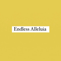 Endless Alleluia- Cory Asbury