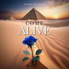 Come Alive (Soundcloud Version)