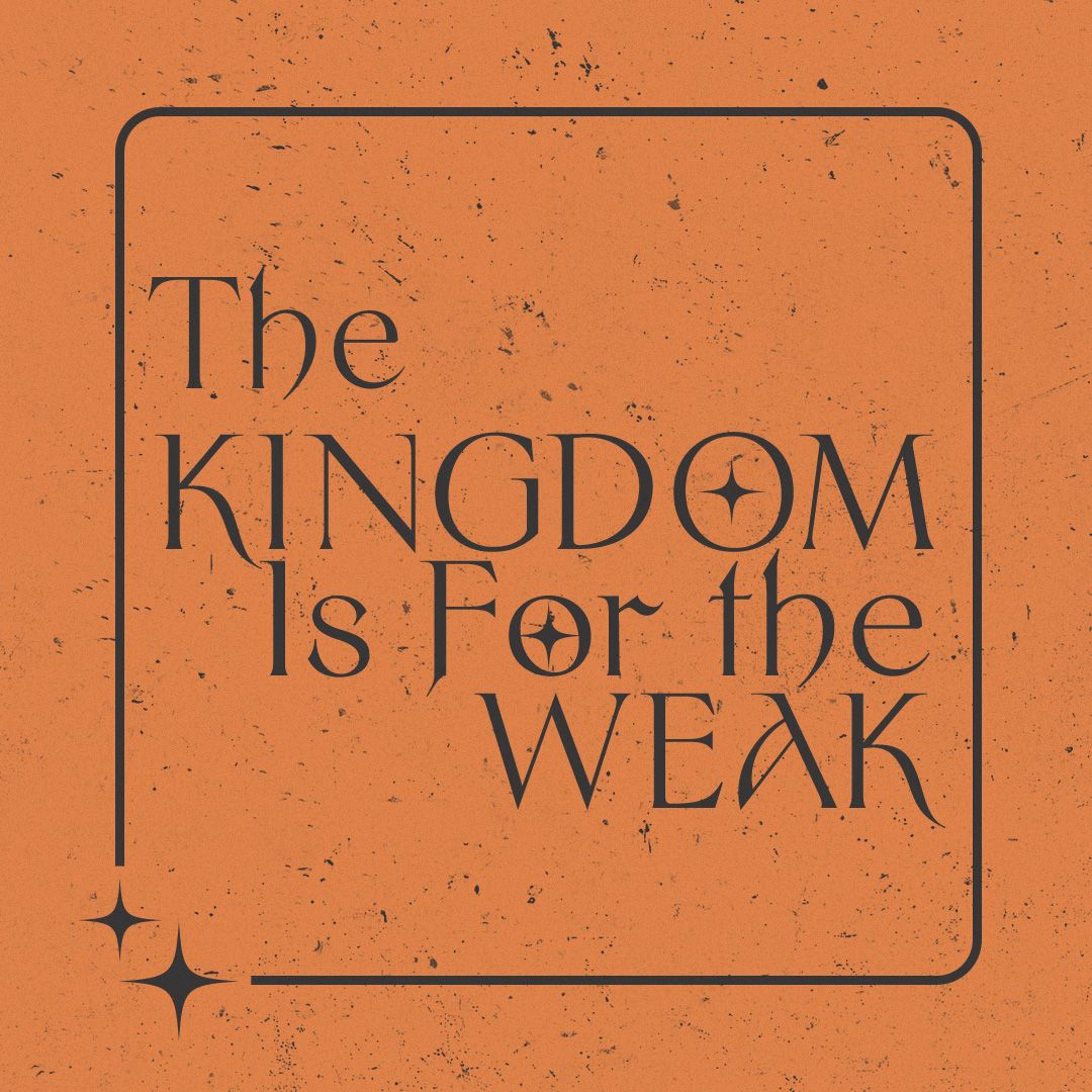 The Kingdom is for the Weak  | Jordan Deal episode artwork